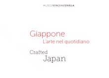 Load image into Gallery viewer, Crafted Japan, Giappone L&#39;arte nel quotidiano, Museo Vincenzo Vela
